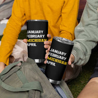 January February Michigan April Tumbler Cup Basketball Game Day