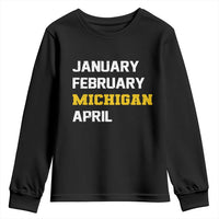 January February Michigan April Youth Sweatshirt Basketball Game Day