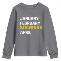 January February Michigan April Youth Sweatshirt Basketball Game Day