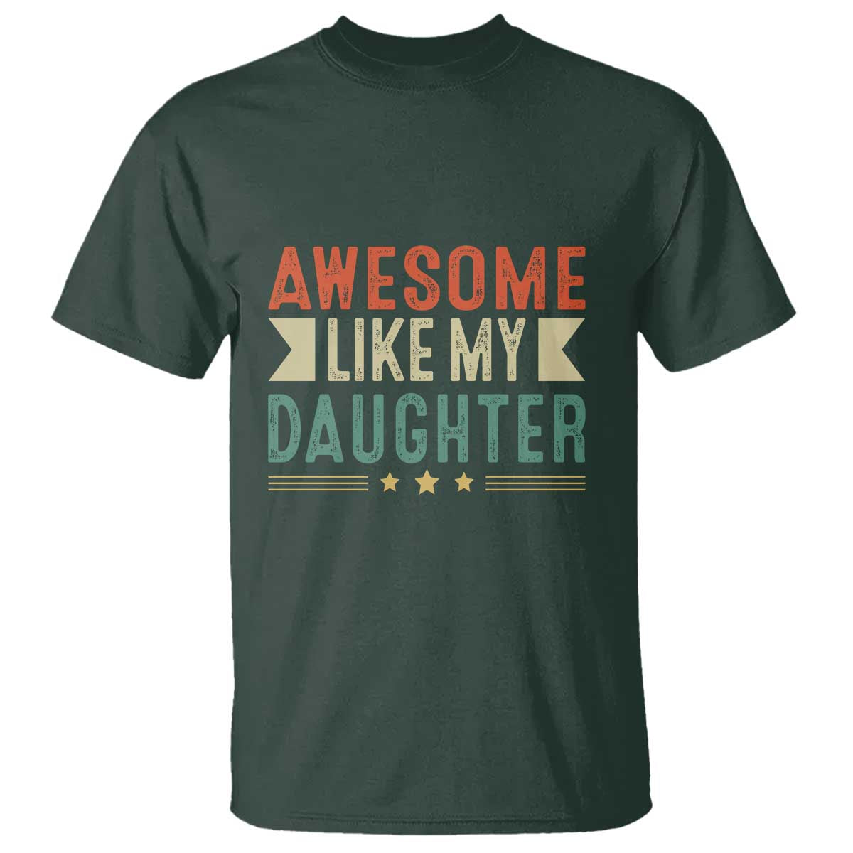 Funny Dad T Shirt Awesome Like My Daughters Father's Day - Wonder Print Shop