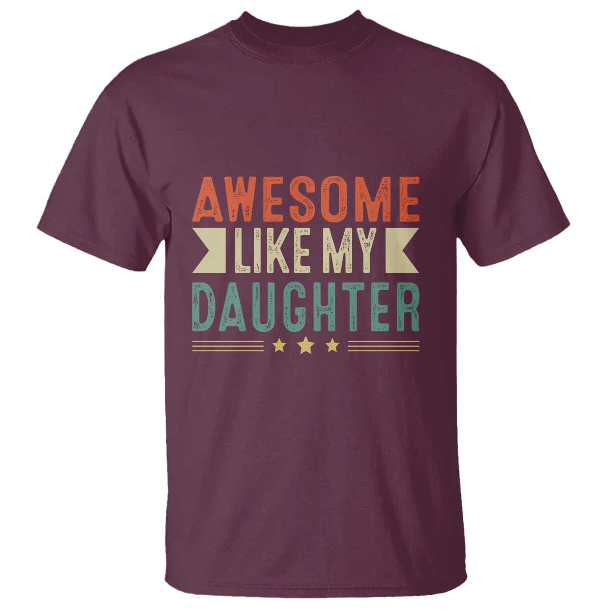 Funny Dad T Shirt Awesome Like My Daughters Father's Day - Wonder Print Shop