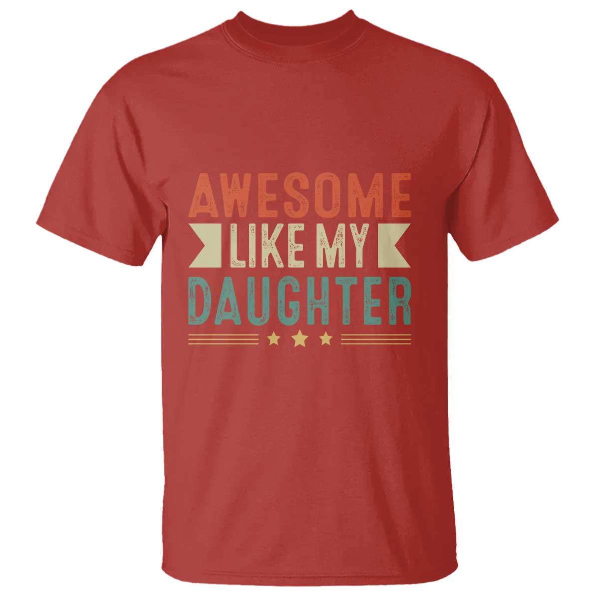 Funny Dad T Shirt Awesome Like My Daughters Father's Day - Wonder Print Shop