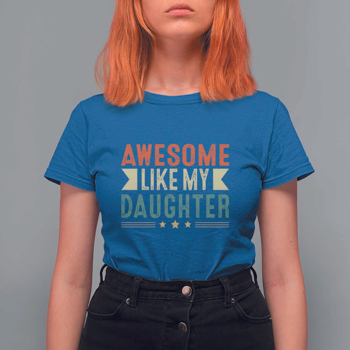 Funny Dad T Shirt For Women Awesome Like My Daughters Father's Day - Wonder Print Shop