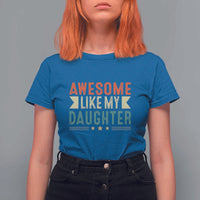 Funny Dad T Shirt For Women Awesome Like My Daughters Father's Day - Wonder Print Shop