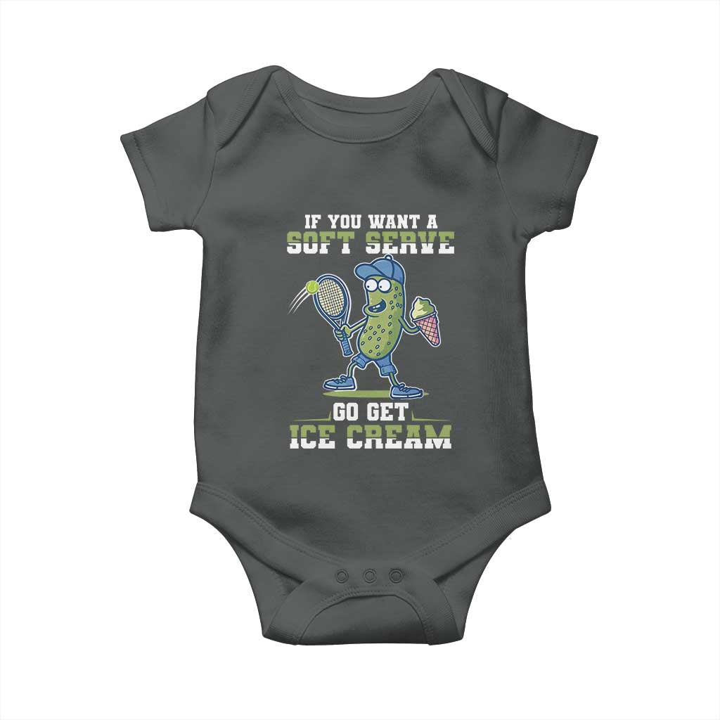 Funny Pickeball Baby Onesie If You Want A Soft Serve Go Get Ice Cream Paddle - Wonder Print Shop