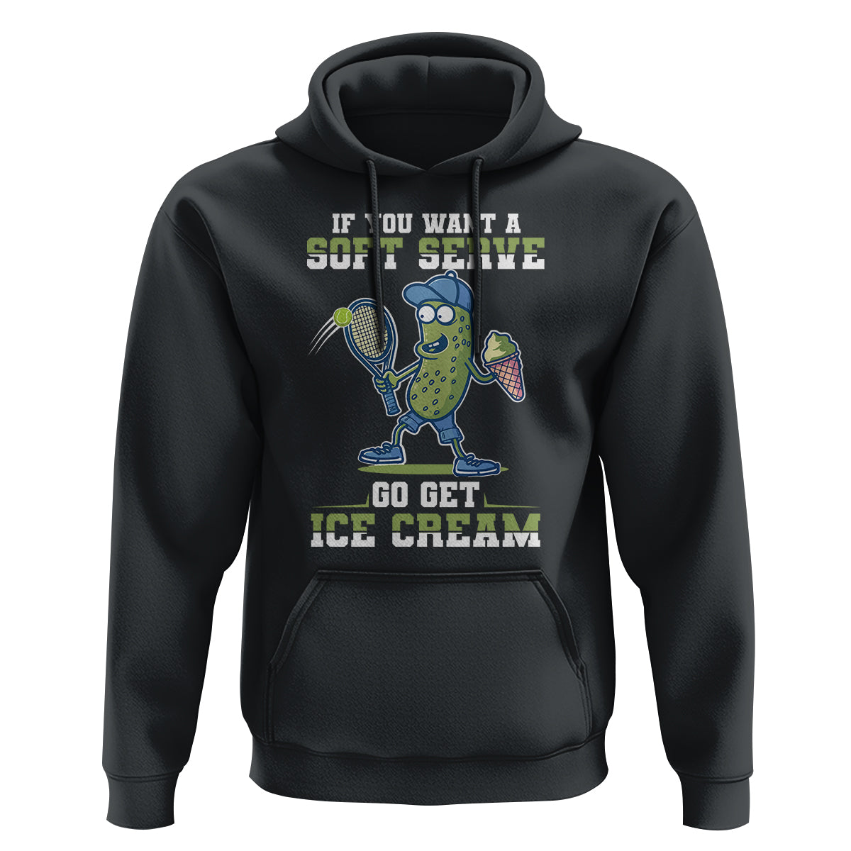 Funny Pickeball Hoodie If You Want A Soft Serve Go Get Ice Cream Paddle - Wonder Print Shop