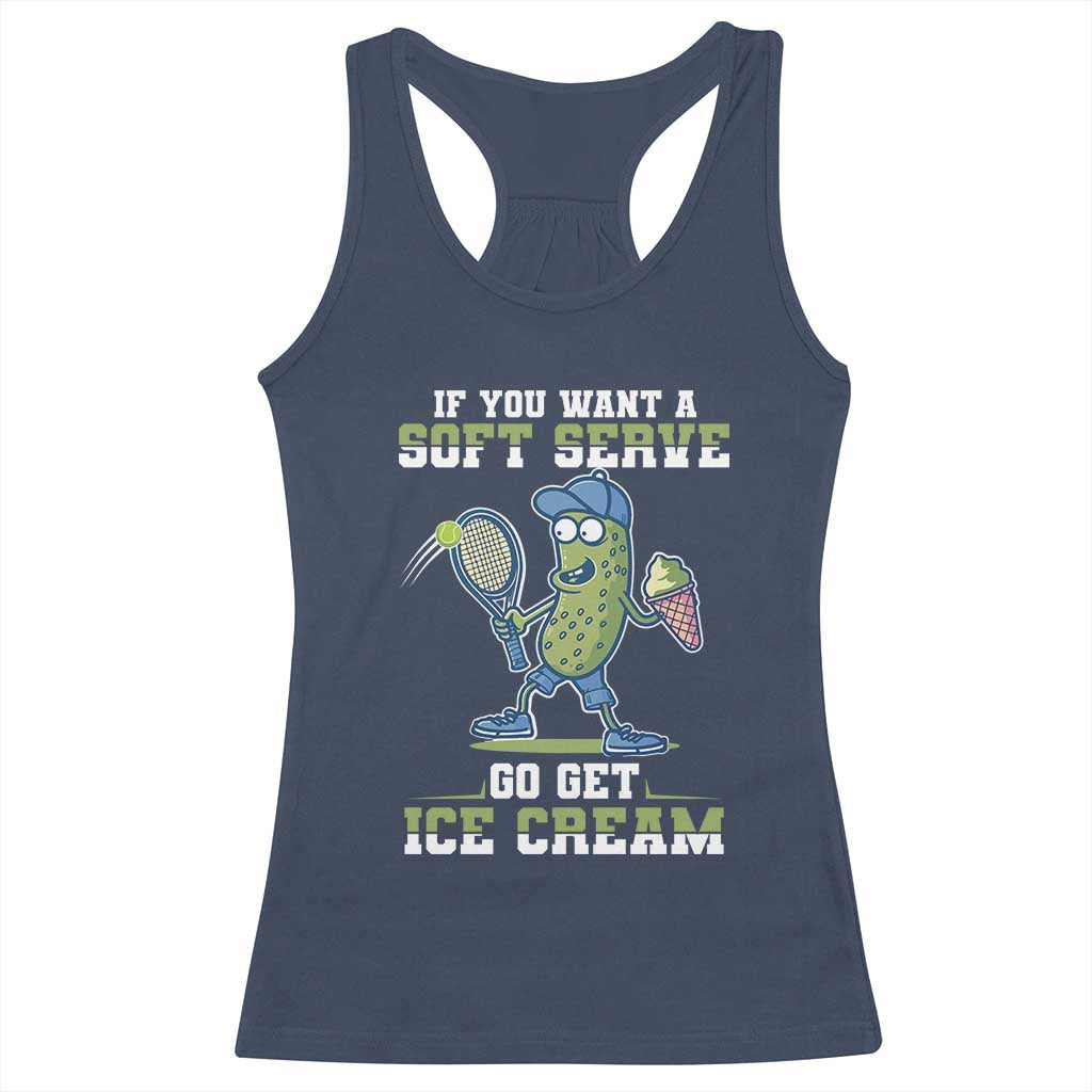 Funny Pickeball Racerback Tank Top If You Want A Soft Serve Go Get Ice Cream Paddle - Wonder Print Shop