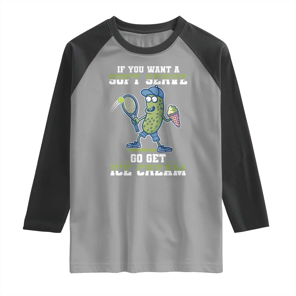 Funny Pickeball Raglan Shirt If You Want A Soft Serve Go Get Ice Cream Paddle - Wonder Print Shop