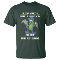 Funny Pickeball T Shirt If You Want A Soft Serve Go Get Ice Cream Paddle - Wonder Print Shop