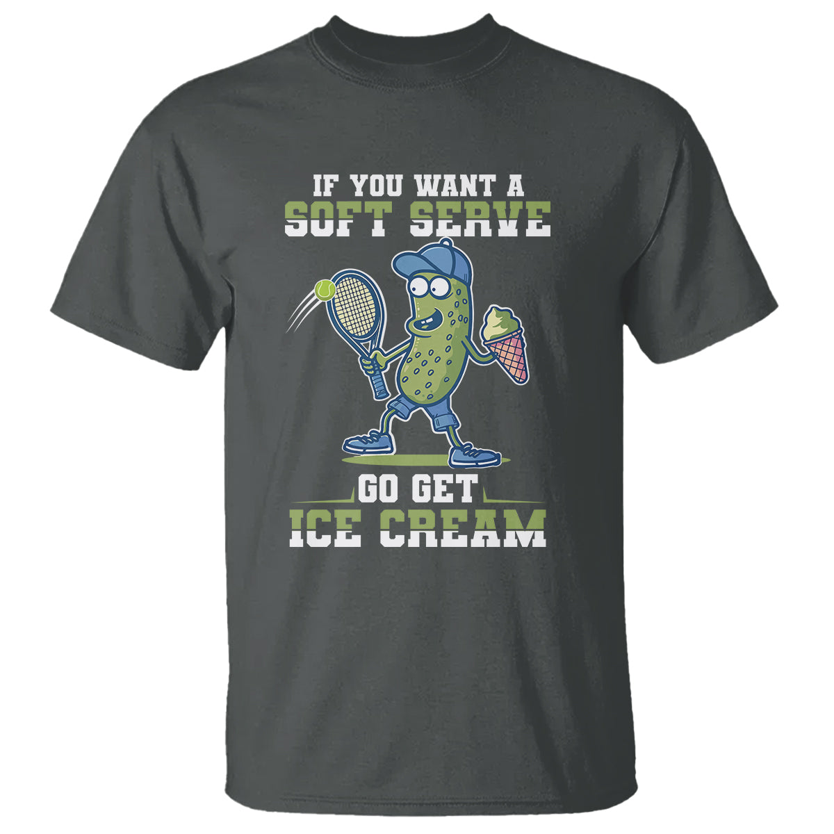 Funny Pickeball T Shirt If You Want A Soft Serve Go Get Ice Cream Paddle - Wonder Print Shop
