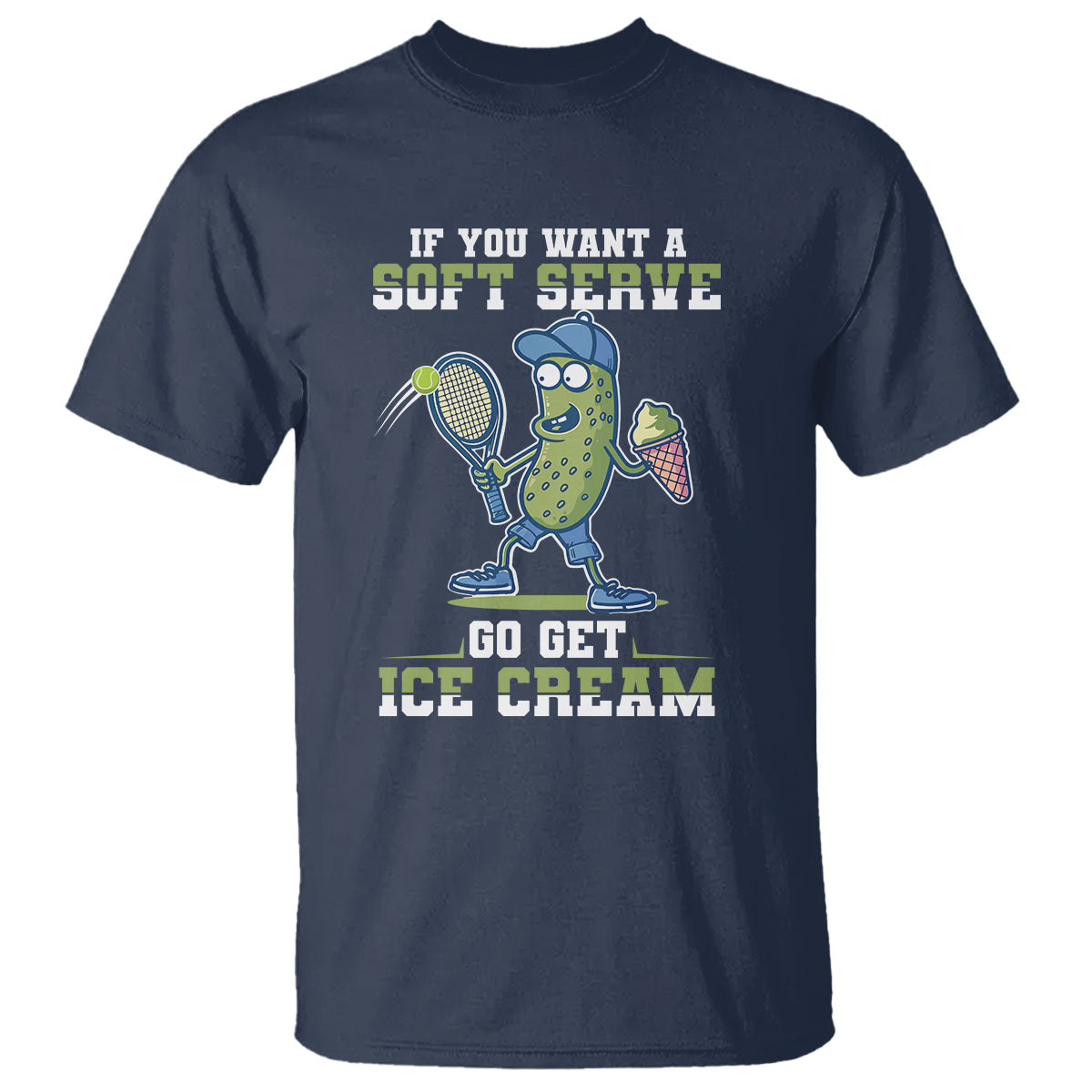 Funny Pickeball T Shirt If You Want A Soft Serve Go Get Ice Cream Paddle - Wonder Print Shop