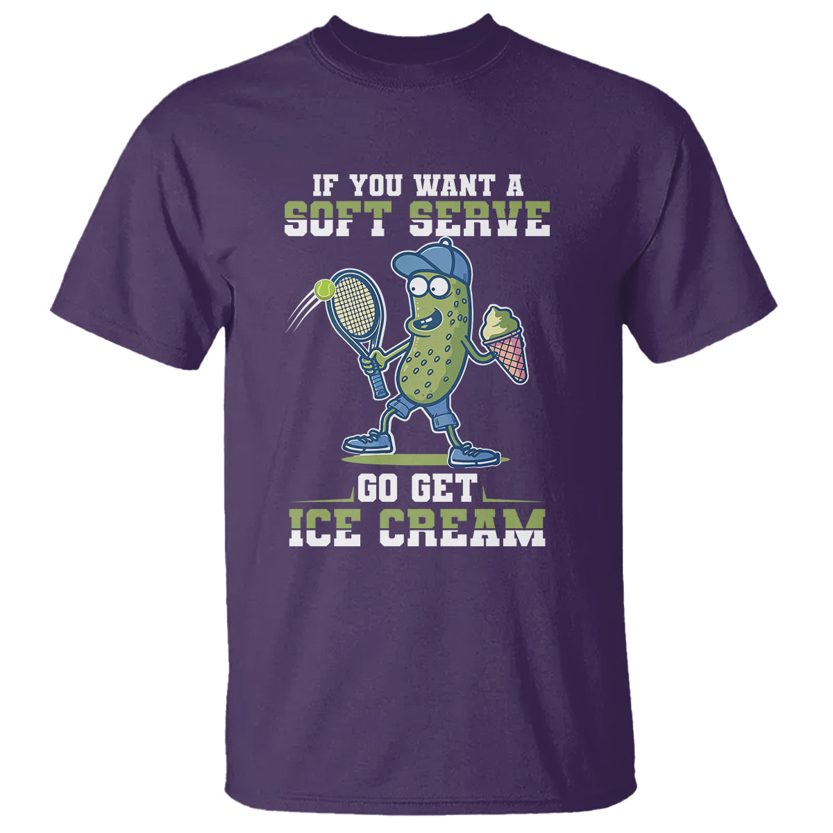 Funny Pickeball T Shirt If You Want A Soft Serve Go Get Ice Cream Paddle - Wonder Print Shop