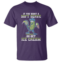 Funny Pickeball T Shirt If You Want A Soft Serve Go Get Ice Cream Paddle - Wonder Print Shop