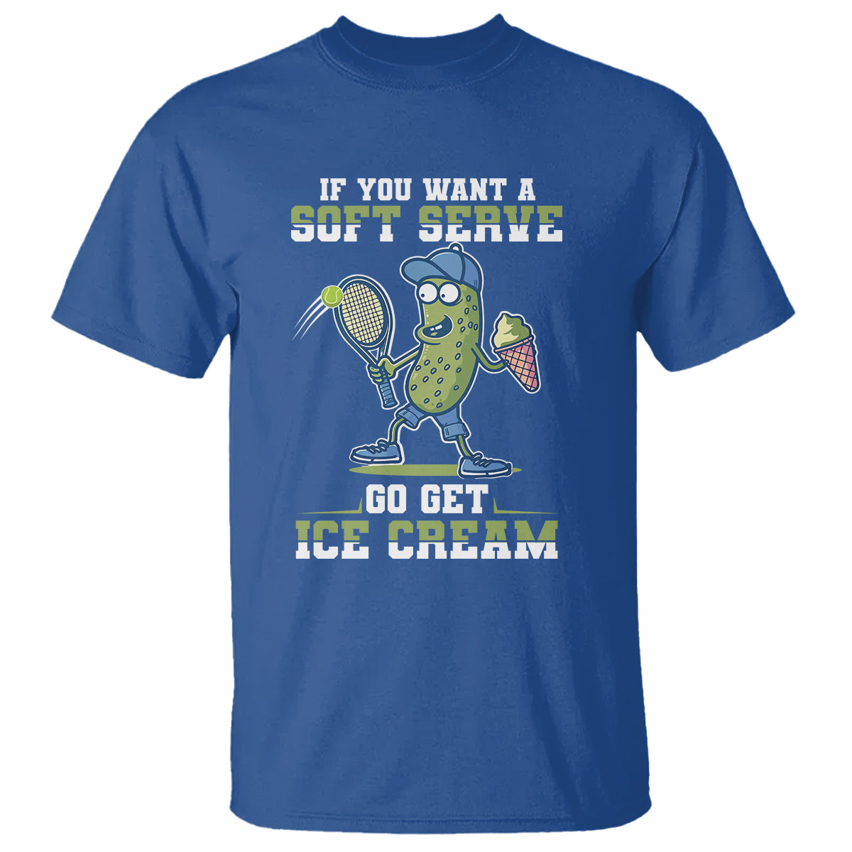 Funny Pickeball T Shirt If You Want A Soft Serve Go Get Ice Cream Paddle - Wonder Print Shop