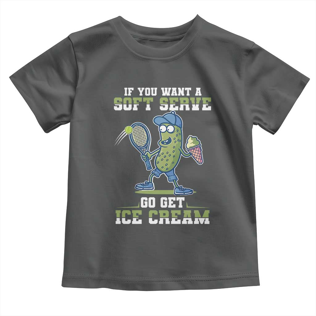 Funny Pickeball Toddler T Shirt If You Want A Soft Serve Go Get Ice Cream Paddle - Wonder Print Shop