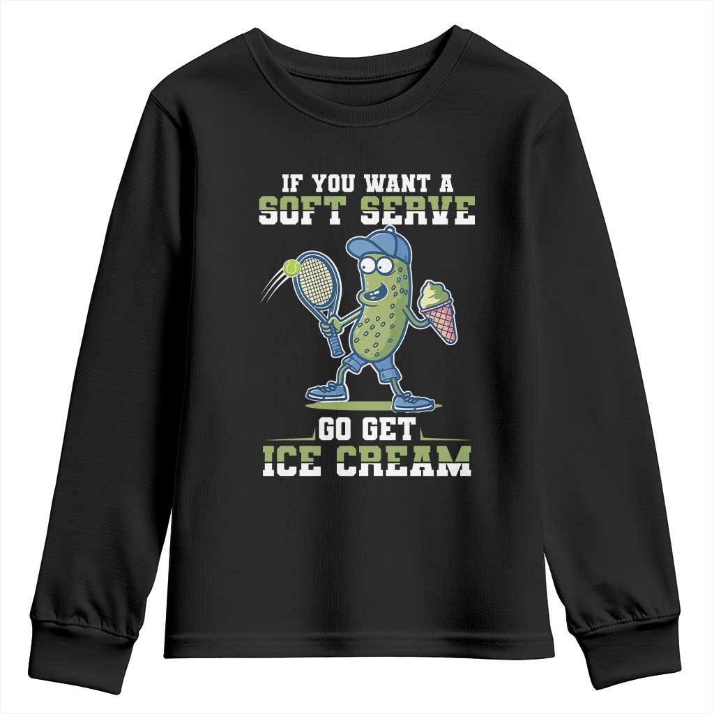 Funny Pickeball Youth Sweatshirt If You Want A Soft Serve Go Get Ice Cream Paddle - Wonder Print Shop