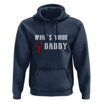 Funny Crawfish Hoodie Who's Your Craw Daddy Vintage Gift For Men - Wonder Print Shop