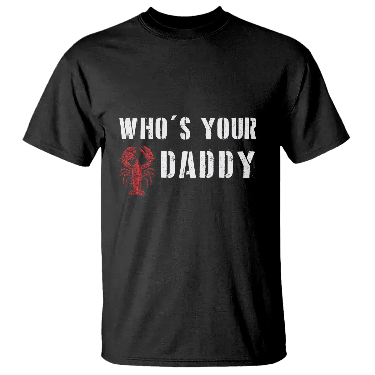 Funny Crawfish T Shirt Who's Your Craw Daddy Vintage Gift For Men - Wonder Print Shop