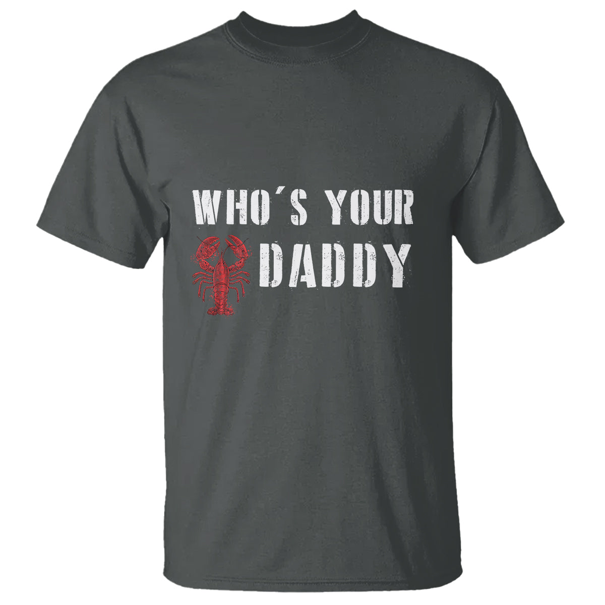 Funny Crawfish T Shirt Who's Your Craw Daddy Vintage Gift For Men - Wonder Print Shop