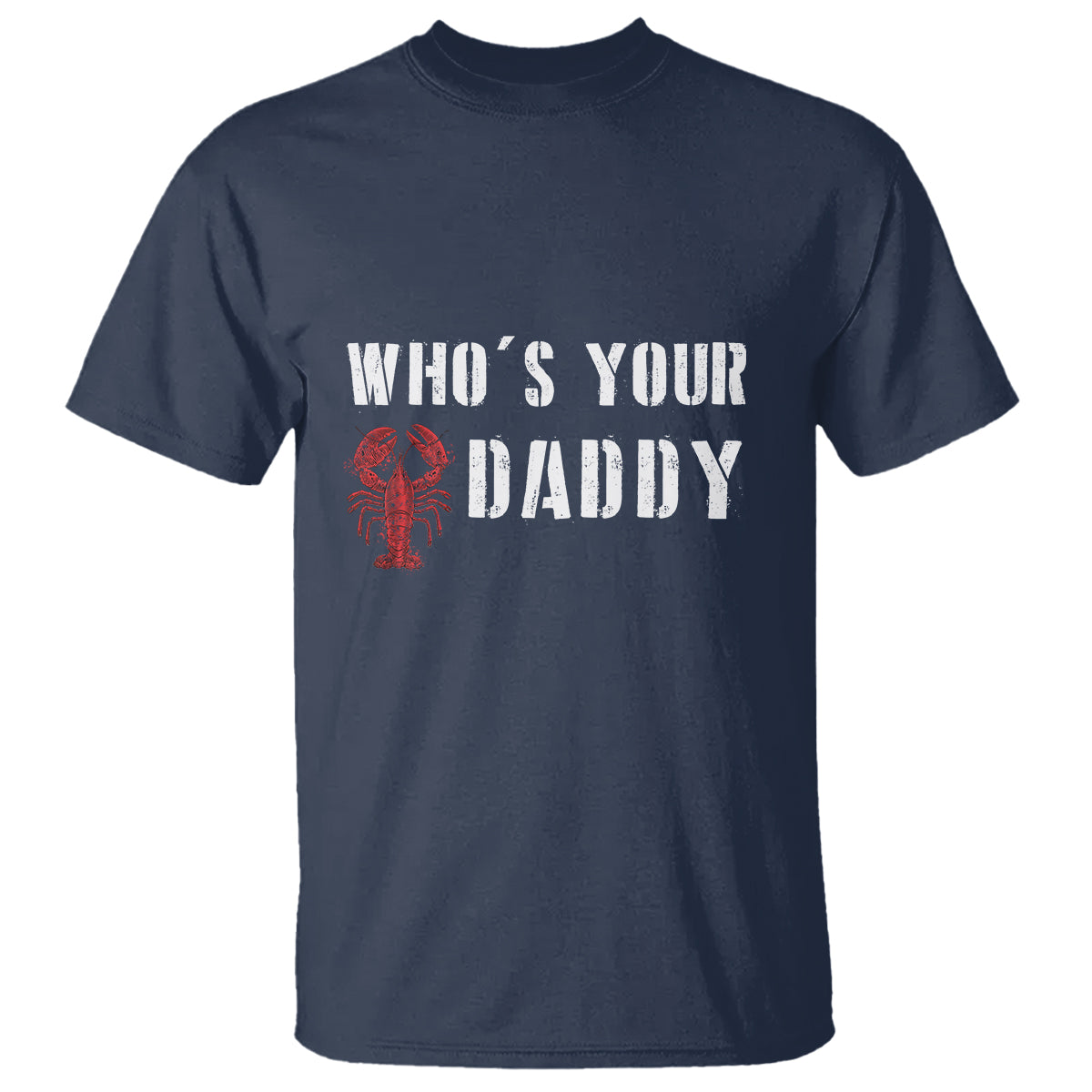 Funny Crawfish T Shirt Who's Your Craw Daddy Vintage Gift For Men - Wonder Print Shop