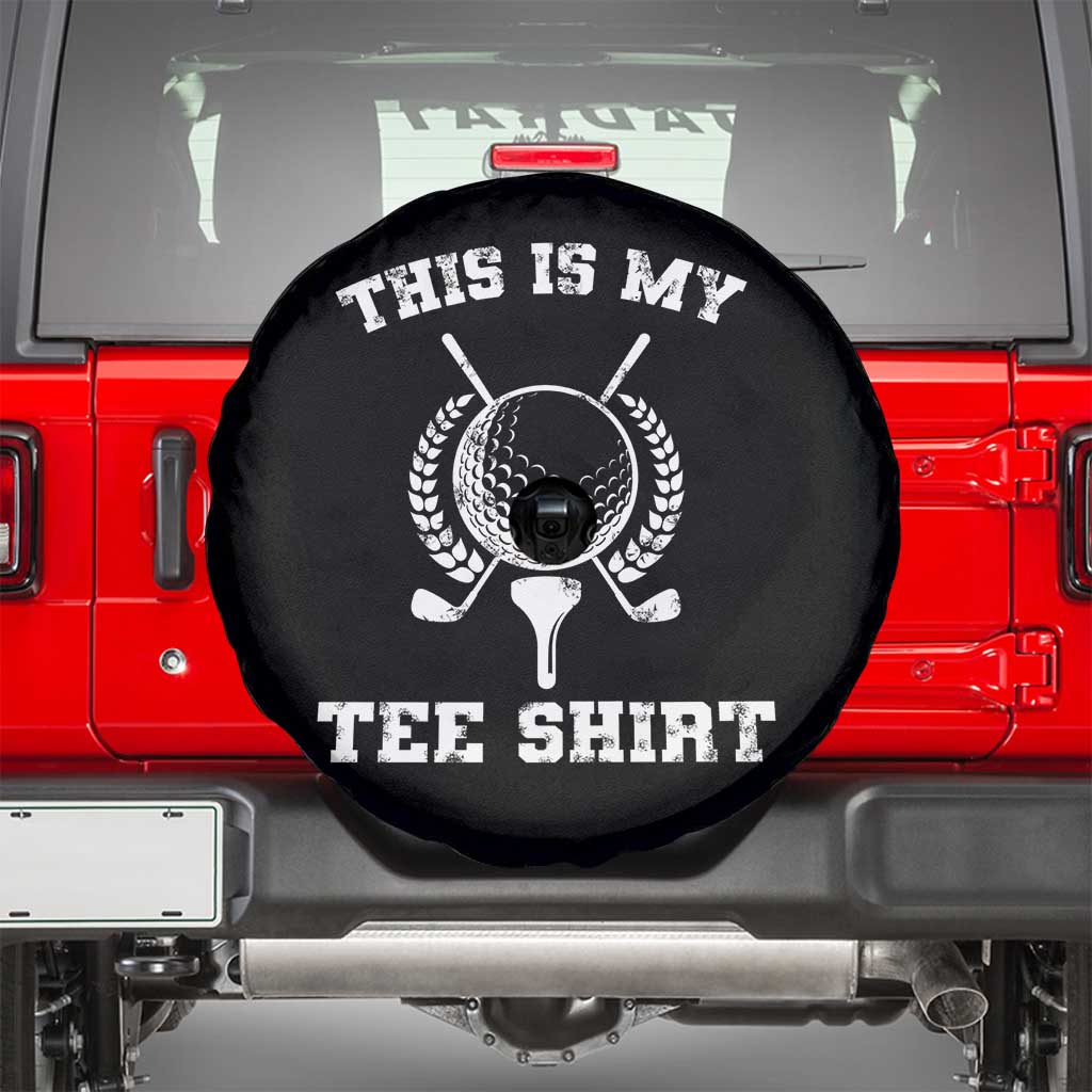 Golf Lover Spare Tire Cover This Is My Tee Shirt Golfing Player - Wonder Print Shop