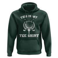 Golf Lover Hoodie This Is My Tee Shirt Golfing Player - Wonder Print Shop