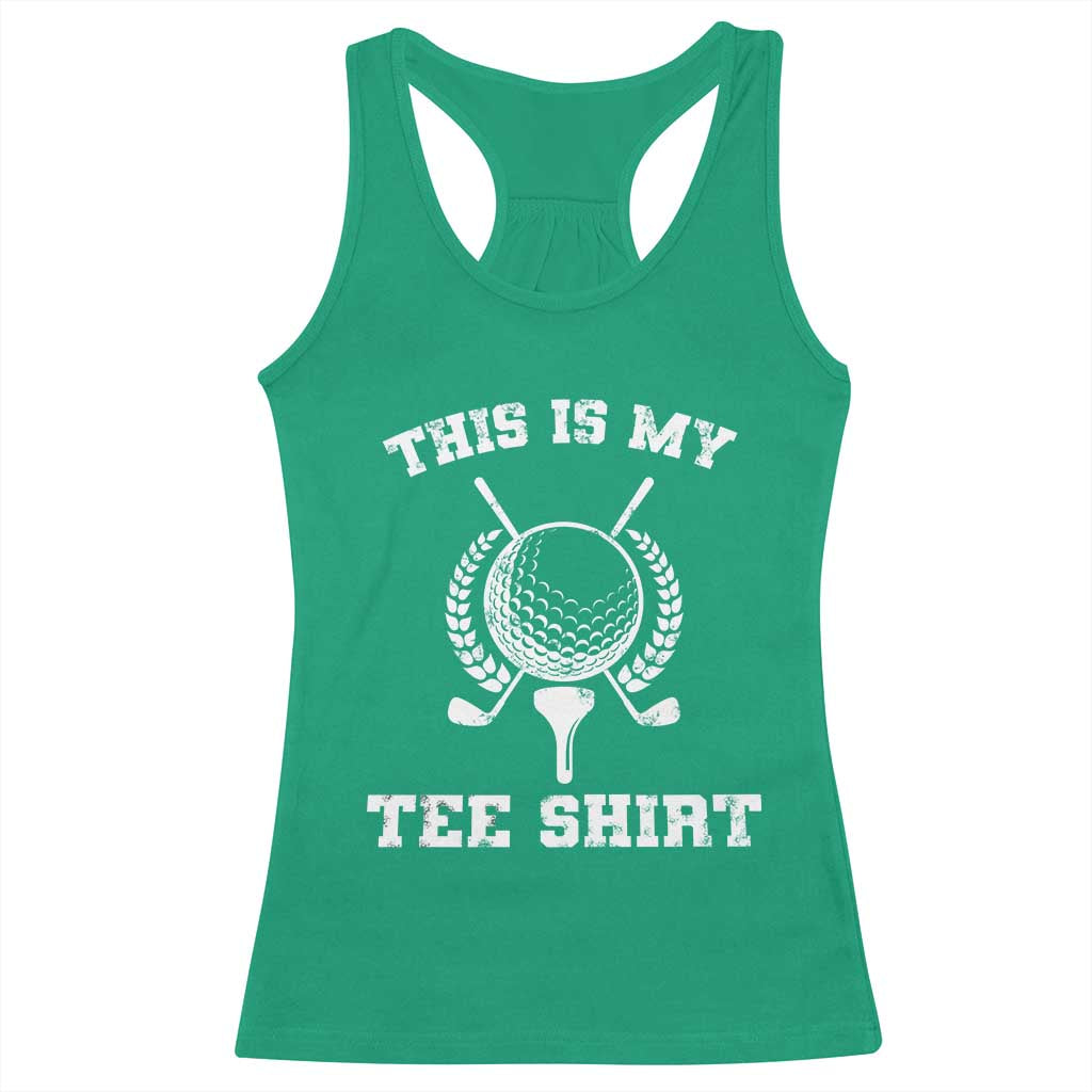 Golf Lover Racerback Tank Top This Is My Tee Shirt Golfing Player - Wonder Print Shop