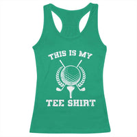 Golf Lover Racerback Tank Top This Is My Tee Shirt Golfing Player - Wonder Print Shop