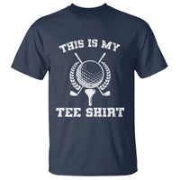 Golf Lover T Shirt This Is My Tee Shirt Golfing Player - Wonder Print Shop