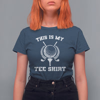 Golf Lover T Shirt For Women This Is My Tee Shirt Golfing Player - Wonder Print Shop