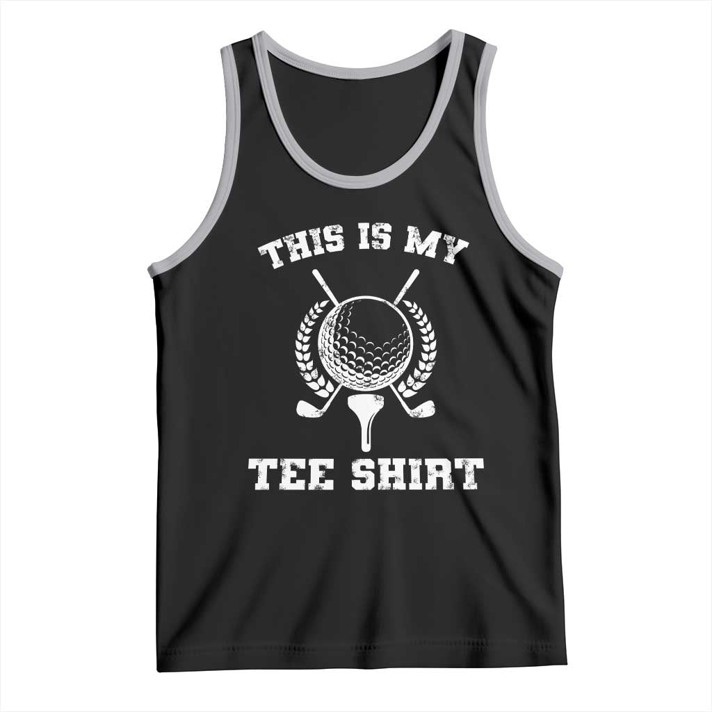 Golf Lover Tank Top This Is My Tee Shirt Golfing Player - Wonder Print Shop