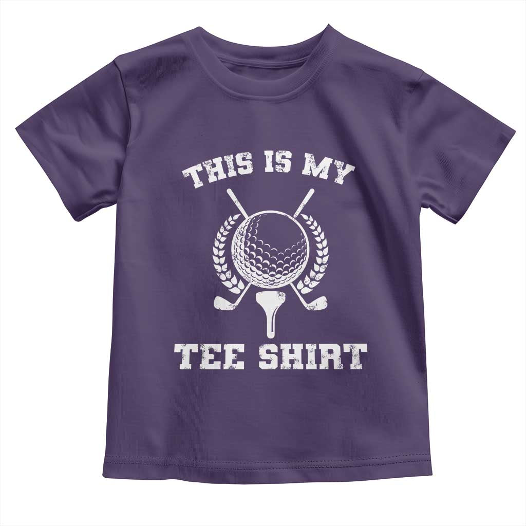 Golf Lover Toddler T Shirt This Is My Tee Shirt Golfing Player - Wonder Print Shop