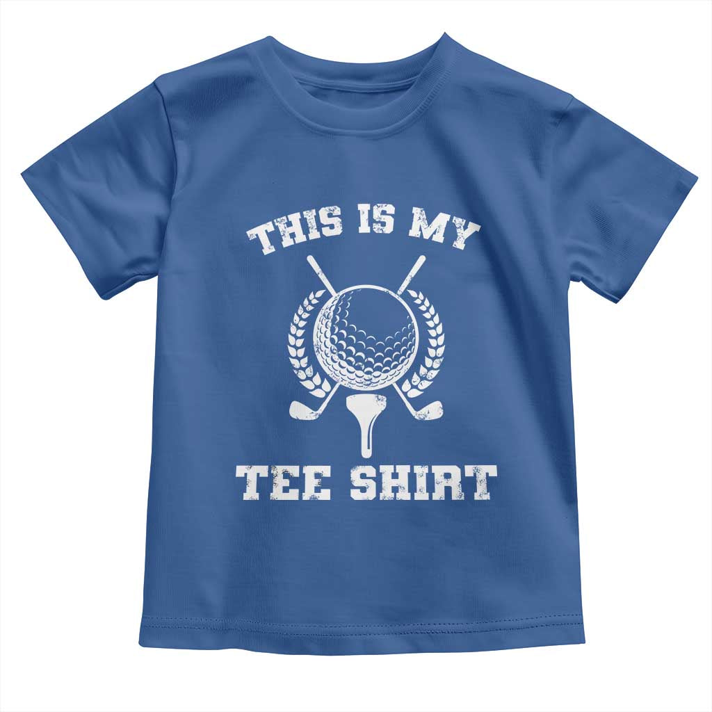 Golf Lover Toddler T Shirt This Is My Tee Shirt Golfing Player - Wonder Print Shop