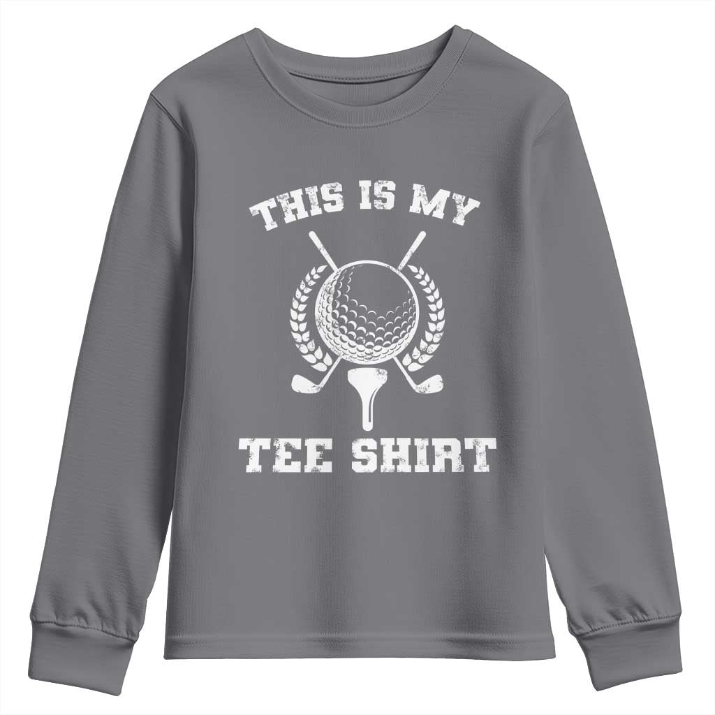 Golf Lover Youth Sweatshirt This Is My Tee Shirt Golfing Player - Wonder Print Shop
