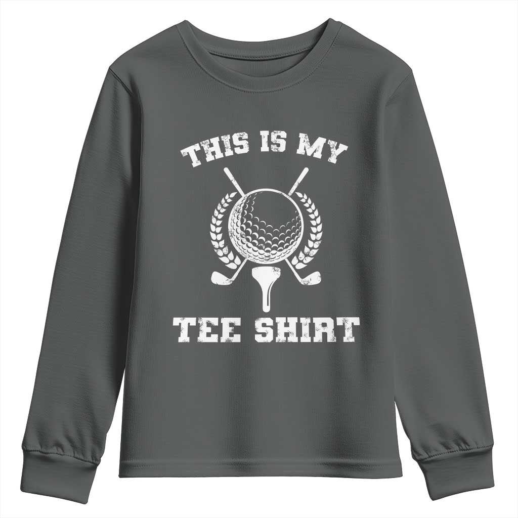 Golf Lover Youth Sweatshirt This Is My Tee Shirt Golfing Player - Wonder Print Shop