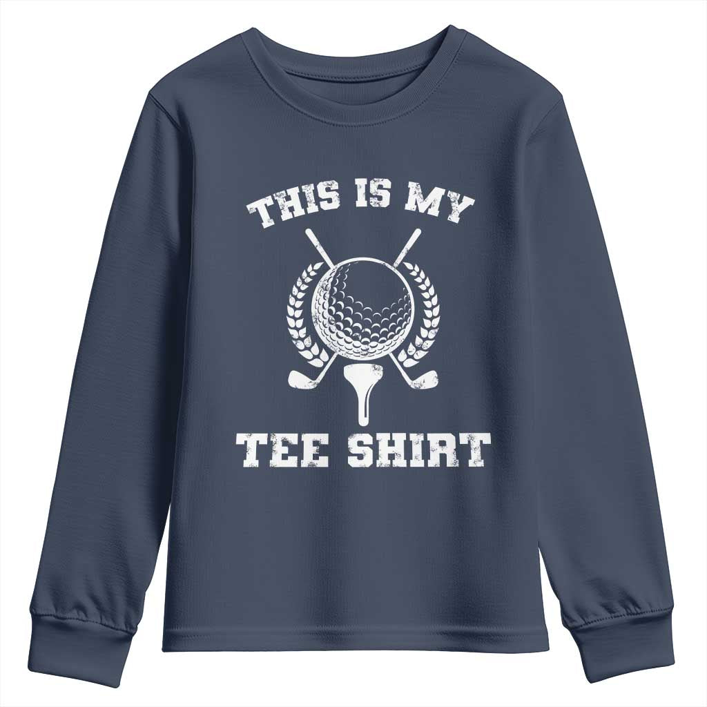 Golf Lover Youth Sweatshirt This Is My Tee Shirt Golfing Player - Wonder Print Shop