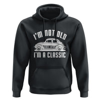 Vintage Car Hoodie I'm Not Old I'm Classic Fathers' s Day - Wonder Print Shop