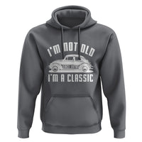 Vintage Car Hoodie I'm Not Old I'm Classic Fathers' s Day - Wonder Print Shop