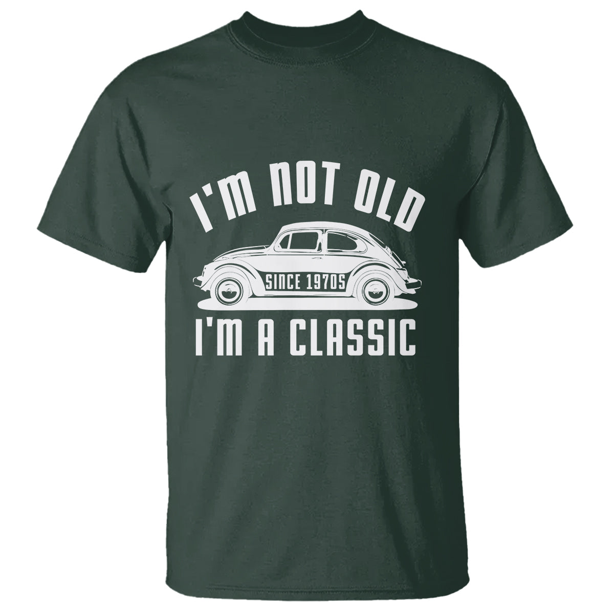 Vintage Car T Shirt I'm Not Old I'm Classic Fathers' s Day - Wonder Print Shop