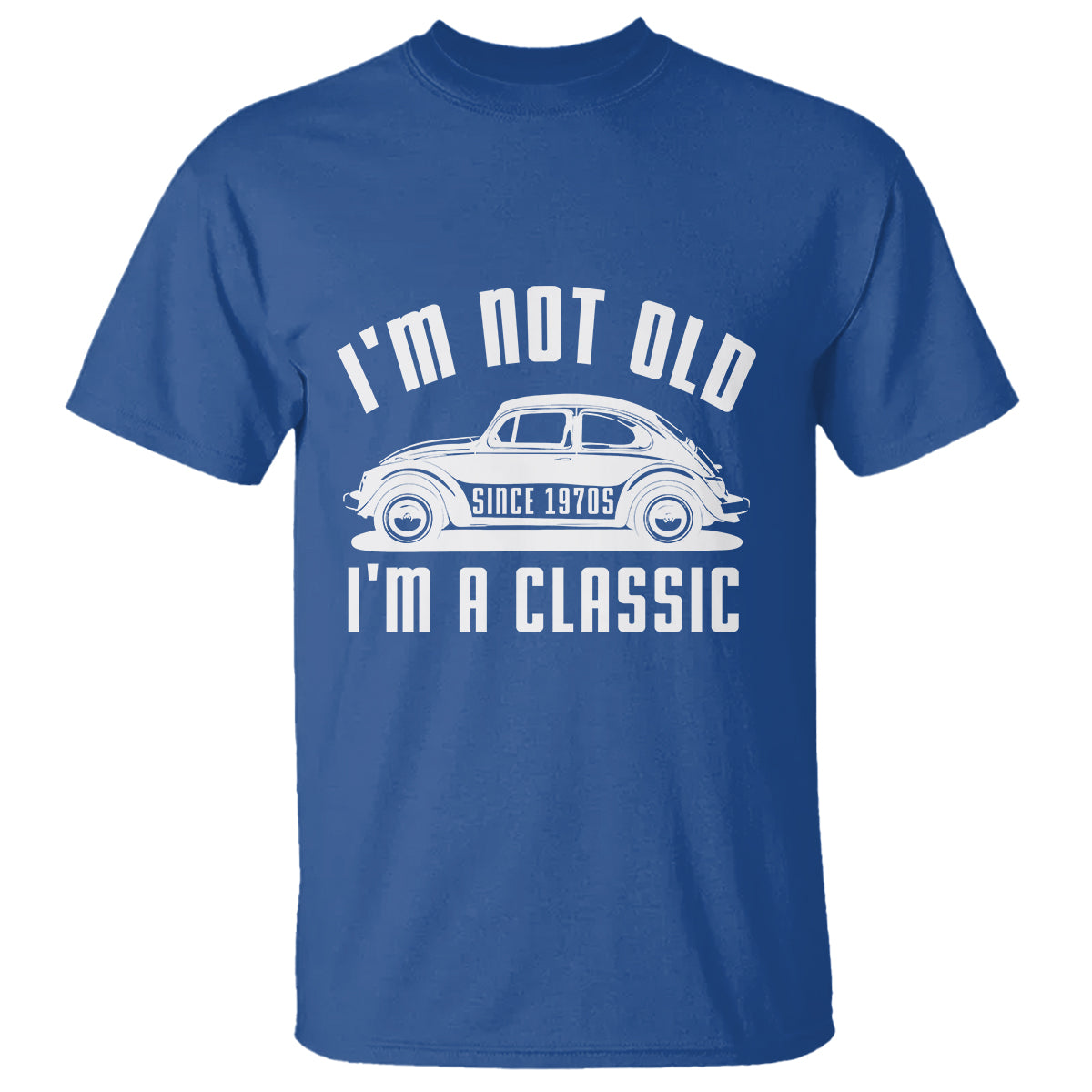 Vintage Car T Shirt I'm Not Old I'm Classic Fathers' s Day - Wonder Print Shop