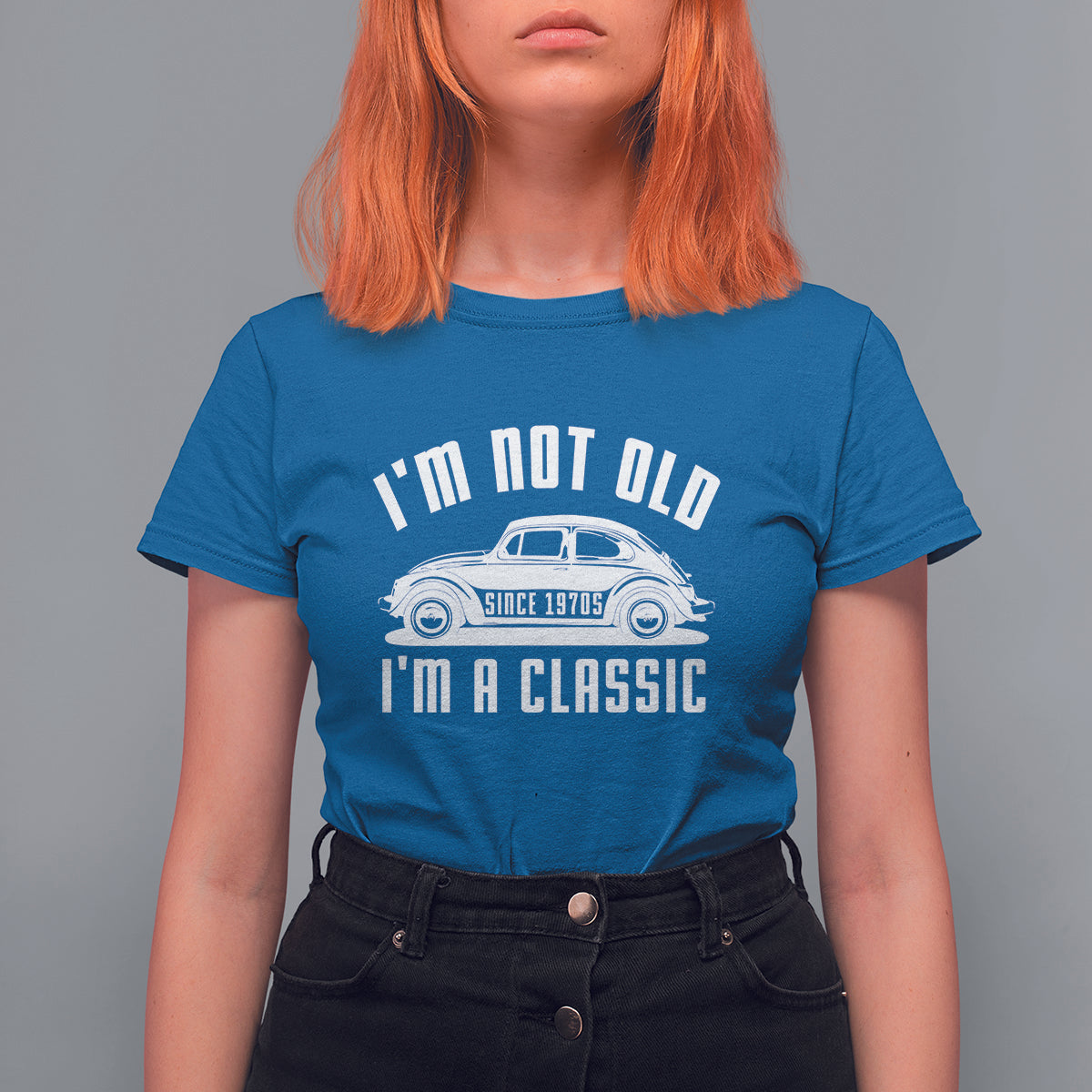 Vintage Car T Shirt For Women I'm Not Old I'm Classic Fathers' s Day - Wonder Print Shop