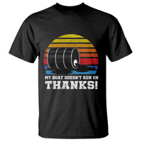 Funny Watercraft T Shirt My Boat Doesn't Run On Thanks Expensive Gas Joke - Wonder Print Shop