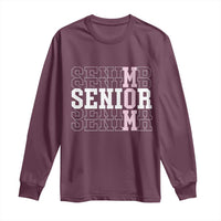 Mom Senior 2025 Long Sleeve Shirt Proud Mom Of A Class Of 2025 Graduate