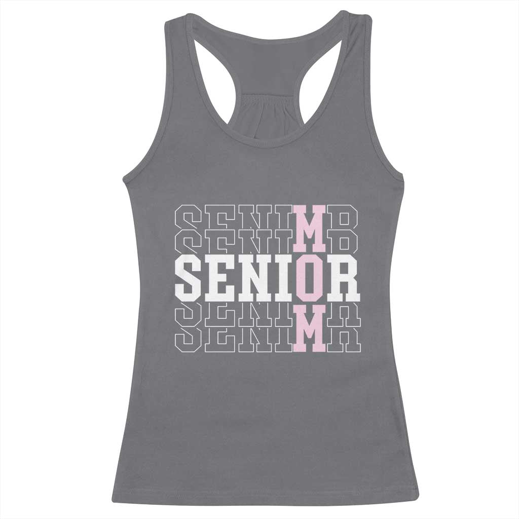 Mom Senior 2025 Racerback Tank Top Proud Mom Of A Class Of 2025 Graduate