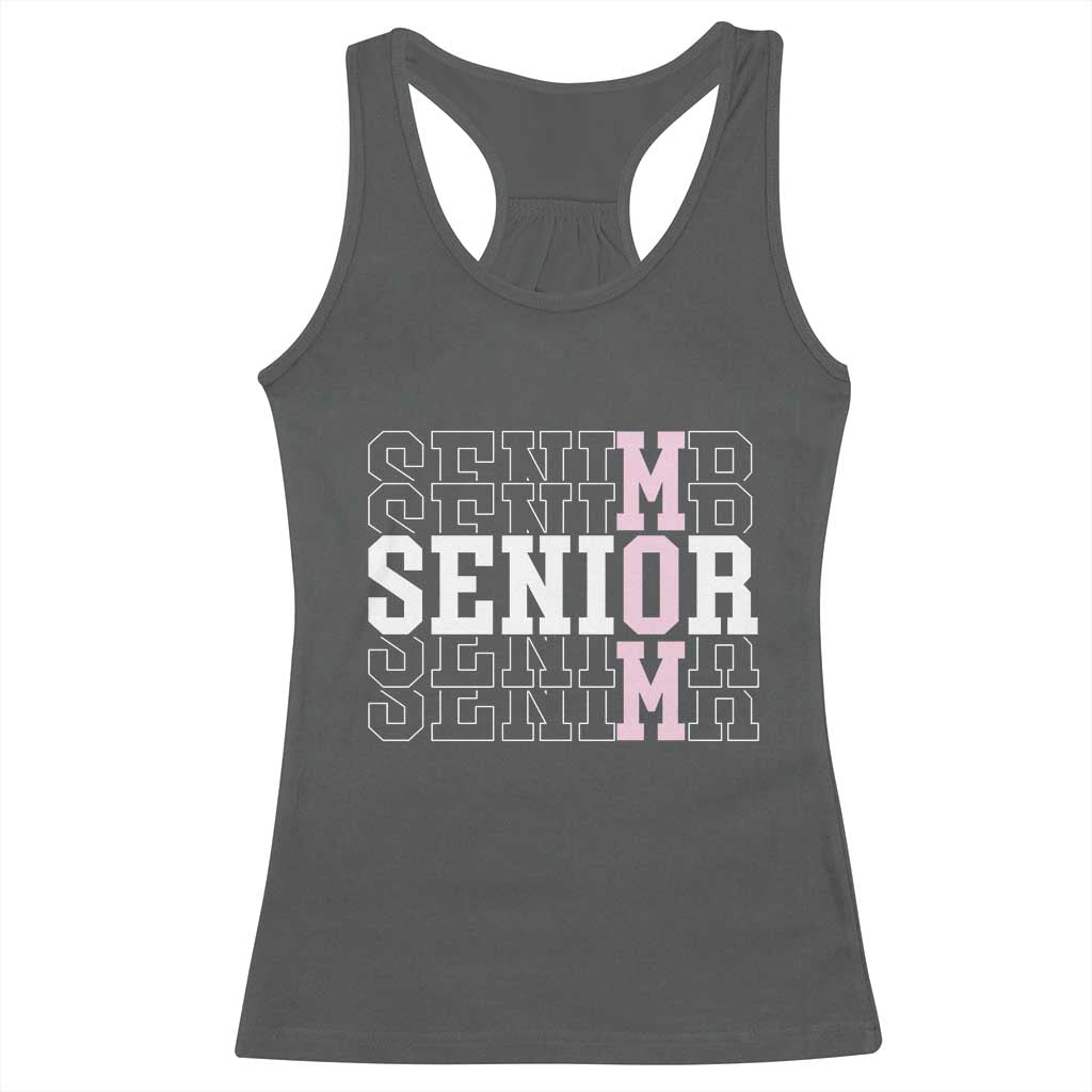 Mom Senior 2025 Racerback Tank Top Proud Mom Of A Class Of 2025 Graduate