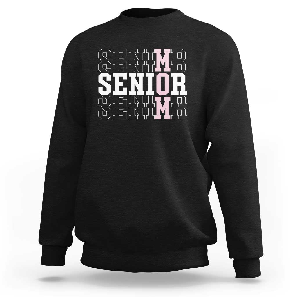 Mom Senior 2025 Sweatshirt Proud Mom Of A Class Of 2025 Graduate