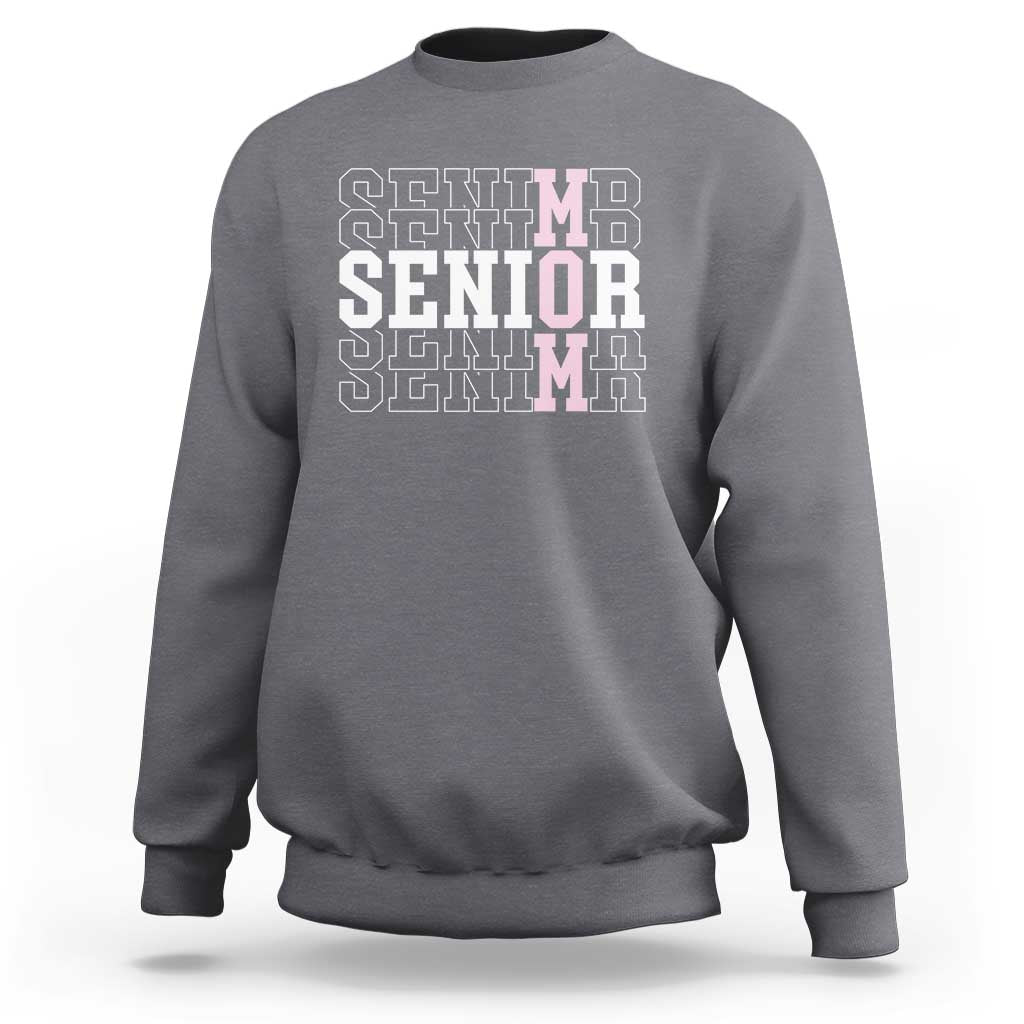 Mom Senior 2025 Sweatshirt Proud Mom Of A Class Of 2025 Graduate