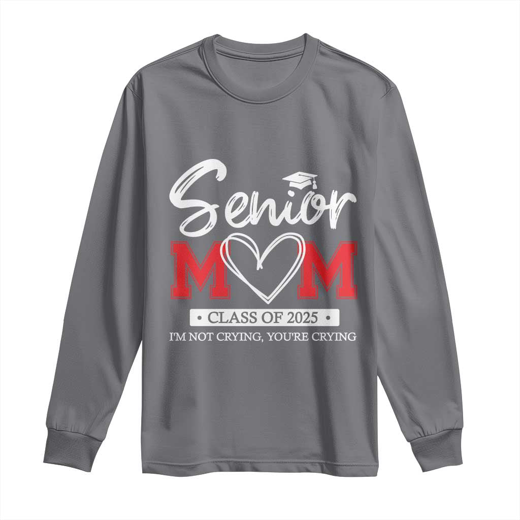 Senior Mom Class Of 2025 Graduate Long Sleeve Shirt