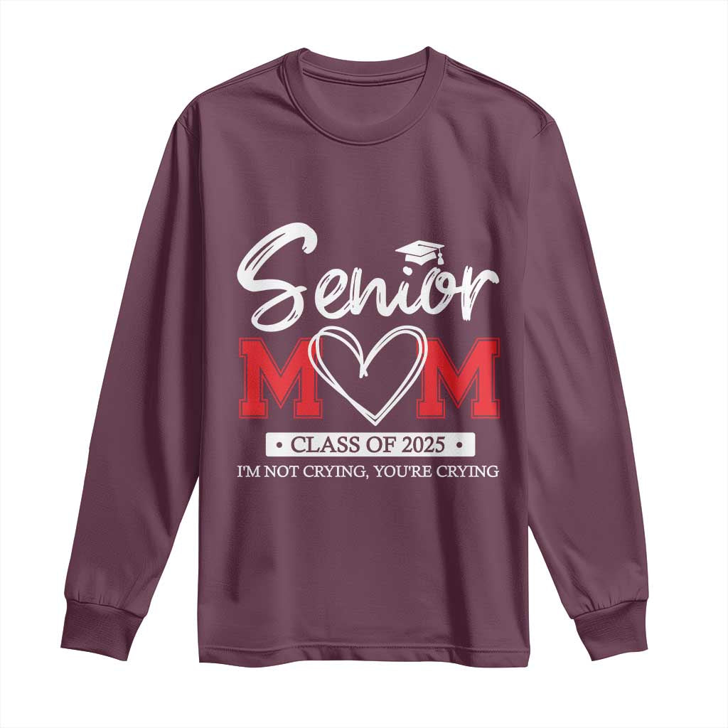 Senior Mom Class Of 2025 Graduate Long Sleeve Shirt