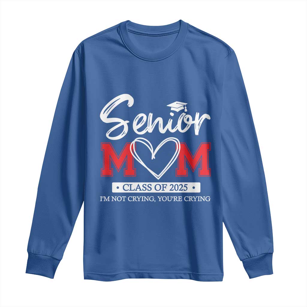 Senior Mom Class Of 2025 Graduate Long Sleeve Shirt